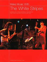 The White Stripes: Make Music with the White Stripes