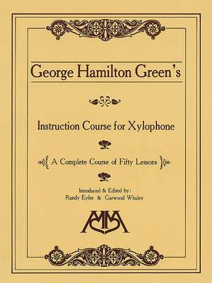 George Hamilton Green: Instruction Course for Xylophone