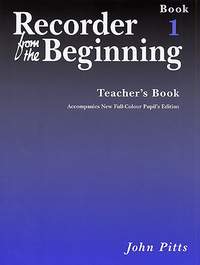 Recorder From The Beginning: Teacher's Book 1