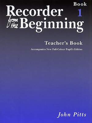 Recorder From The Beginning: Teacher's Book 1
