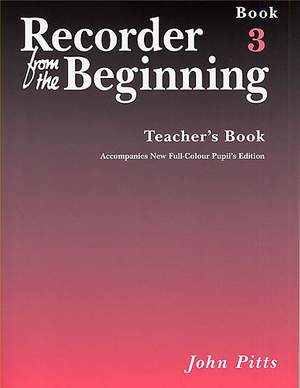 Recorder From The Beginning: Teacher's Book 3