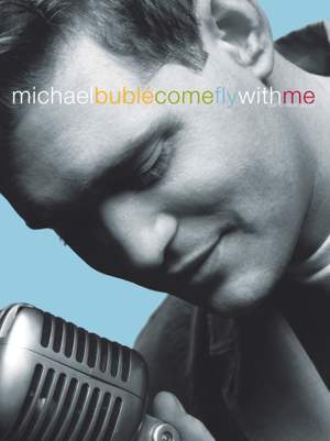 Michael Bublé: Come Fly With Me