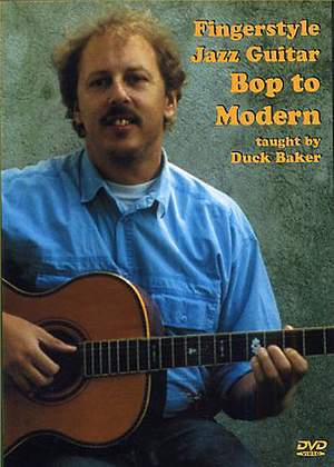 Duck Baker: Fingerstyle Jazz Guitar Bop To Modern
