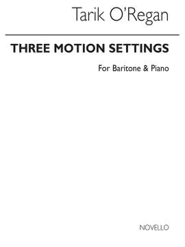 Tarik O'Regan: Three Motion Settings