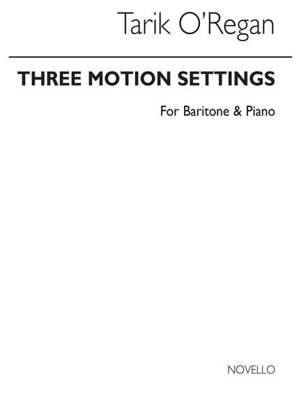 Tarik O'Regan: Three Motion Settings