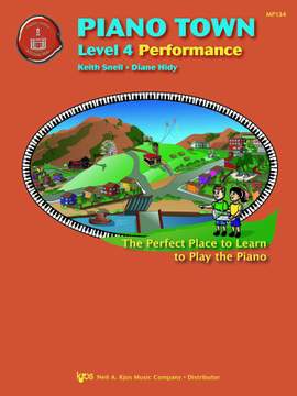 Keith Snell_Diane Hidy: Piano Town: Level 4 Performance
