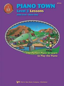 Keith Snell_Diane Hidy: Piano Town: Level 3 Lessons