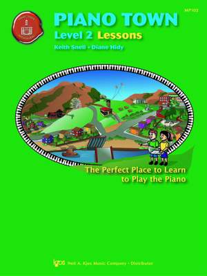 Keith Snell_Diane Hidy: Piano Town: Level 2 Lessons