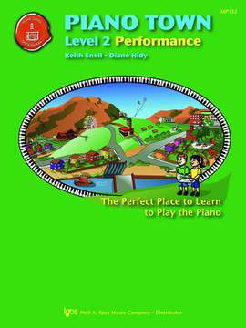 Keith Snell_Diane Hidy: Piano Town: Level 2 Performance