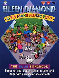 Eileen Diamond: Let's make music fun! Blue Book