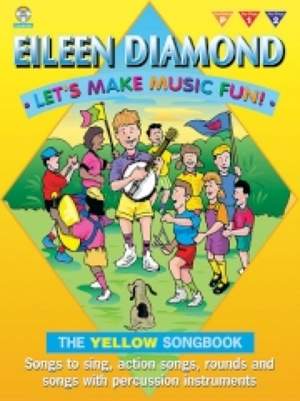 Eileen Diamond: Let's make music fun! Yellow Book