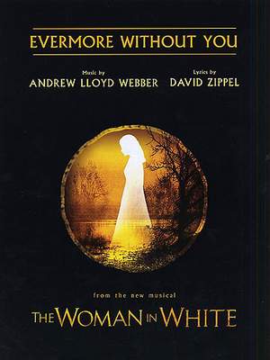 Andrew Lloyd Webber: Evermore Without You