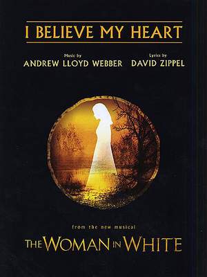Andrew Lloyd Webber: I Believe My Heart