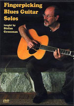 Stefan Grossman: Fingerpicking Blues Guitar