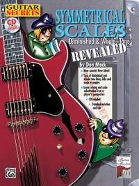 Guitar Secrets: Symmetrical Scales Revealed (Diminished and Whole Tone Scales)