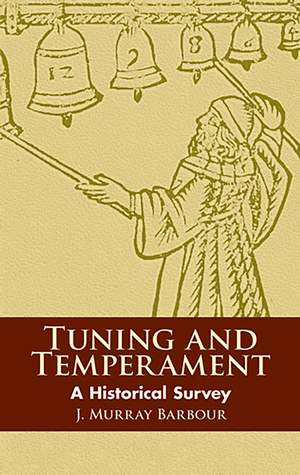 Tuning And Temperament: A Historical Survey