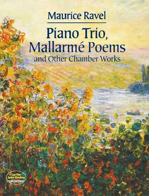 Maurice Ravel: Piano Trio, Mallarmé Poems And Other Chamber Works