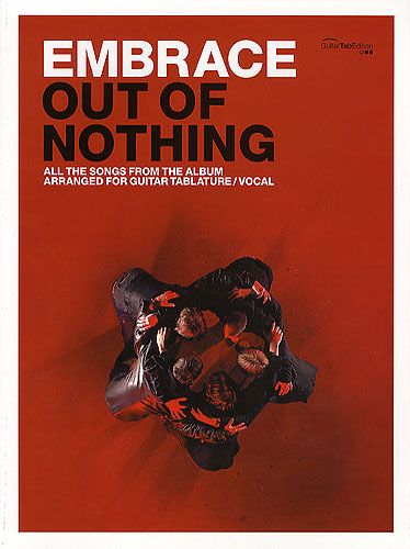 Embrace: Out of Nothing