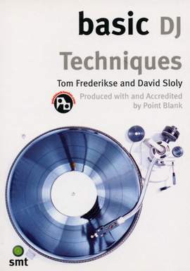 Tom Frederikse: Basic DJ Techniques