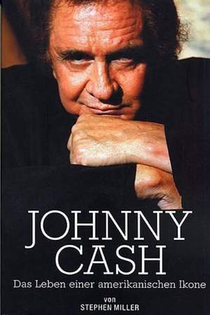 Johnny Cash: Das Leben Einer Amerikanischen Ikone