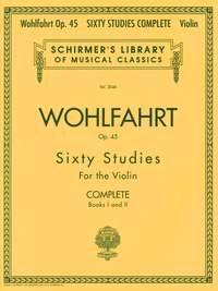 Franz Wohlfahrt: Franz Wohlfahrt - 60 Studies, Op. 45 Complete