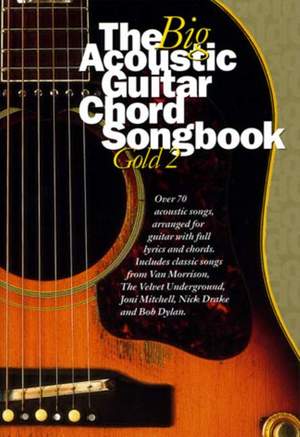 The Big Acoustic Guitar Chord Songbook (Gold 2 Edition)