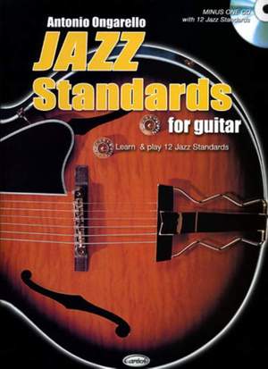 Antonio Ongarello: Jazz Standards For Guitar + Cd