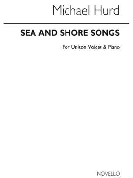 Michael Hurd: Sea And Shore Songs