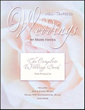 Mark Hayes: Well-Tempered Weddings