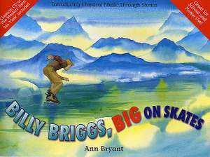 Ann Bryant: Billy Briggs, Big on Skates