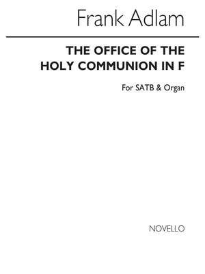 Frank Adlam: The Office Of The Holy Communion In F