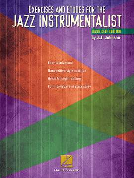 J.J. Johnson: Exercises and Etudes for the Jazz Instrumentalist