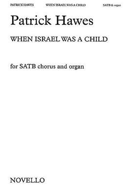 Patrick Hawes: When Israel Was A Child