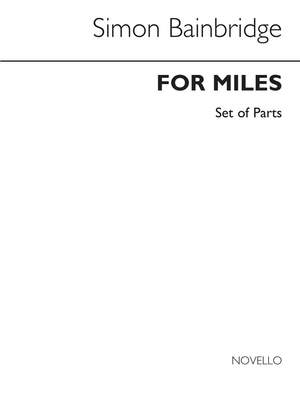 Simon Bainbridge: For Miles (Set Of Parts)