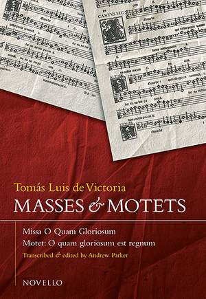 Tomás Luis de Victoria: Masses And Motets - Missa O Quam Gloriosum