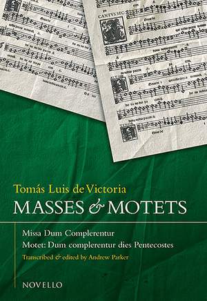 Tomás Luis de Victoria: Masses And Motets - Missa Dum Complerentur
