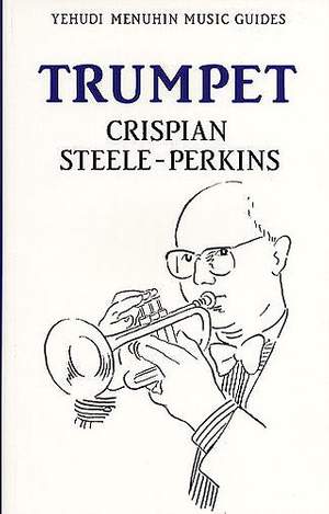 Crispian Steele-Perkins: Yehudi Menuhin Music Guides - Trumpet