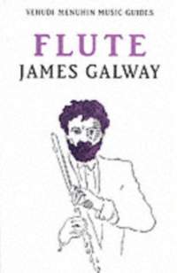 James Galway: Yehudi Menuhin Music Guides - Flute
