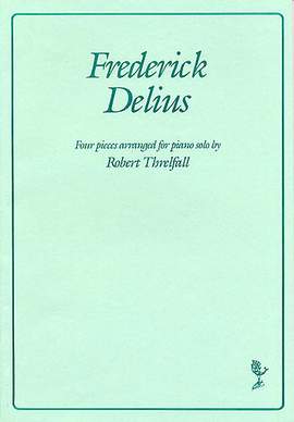Frederick Delius: 4 Pieces Arranged For Piano Solo