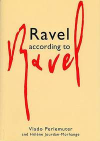 Ravel According To Ravel