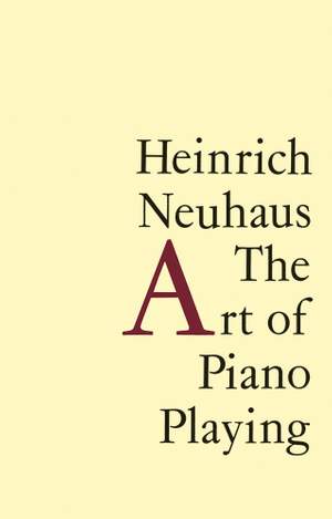 Heinrich Neuhaus: The Art Of Piano Playing