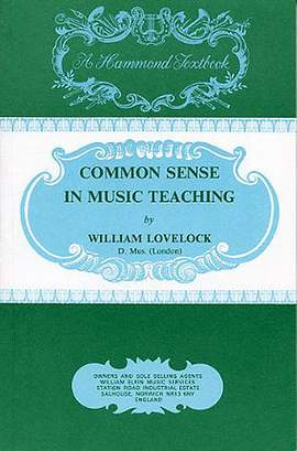 William Lovelock: Common Sense In Music Teaching