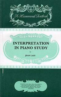 Joan Last: Interpretation In Piano Study