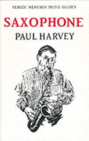 Paul Harvey: Yehudi Menuhin Music Guides - Saxophone