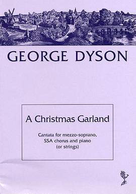 George Dyson: A Christmas Garland
