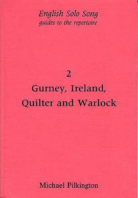 John Ireland_Peter Warlock: English Solo Song Volume 2 - Guides to the Repertoire