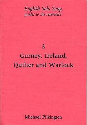 John Ireland_Peter Warlock: English Solo Song Volume 2 - Guides to the Repertoire