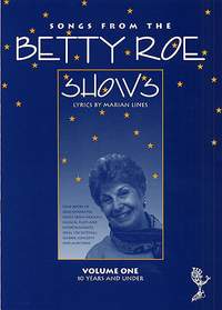 Betty Roe: Songs From The Betty Roe Shows Volume 1