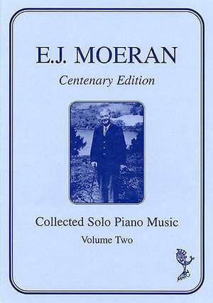 E.J. Moeran: Collected Solo Piano Music Vol. 2