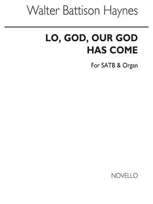 Walter Battison Haynes: Lo God Our God Has Come